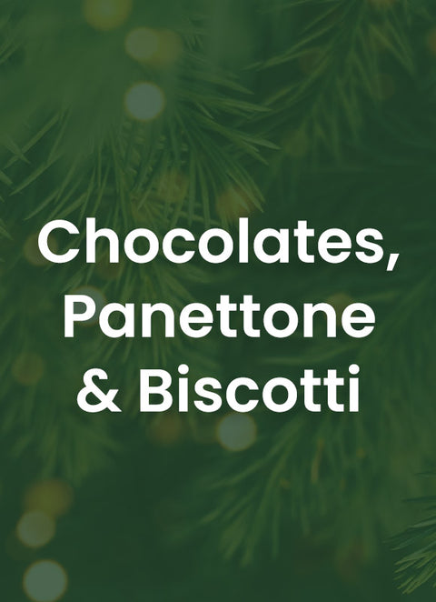 Chocolates, Panettone & Biscotti