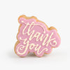 Hey There Cookie! Thank you Cookie